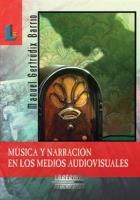 MUSICA Y NARRACION EN LOS MEDIOS AUDIOVISUALES | 9788484830764 | GERTRUDIX BARRIO, MANUEL | Galatea Llibres | Llibreria online de Reus, Tarragona | Comprar llibres en català i castellà online