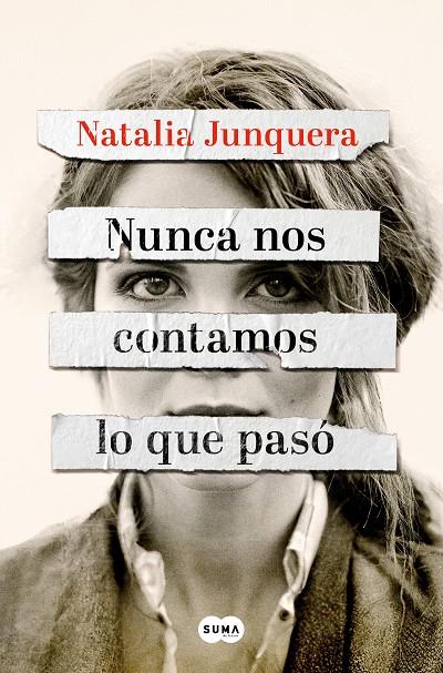 NUNCA NOS CONTAMOS LO QUE PASÓ | 9788491299325 | JUNQUERA, NATALIA | Galatea Llibres | Llibreria online de Reus, Tarragona | Comprar llibres en català i castellà online