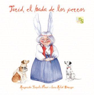 TURID, EL HADA DE LOS PERROS | 9788493662653 | TRUYOLS, MARGARITA | Galatea Llibres | Llibreria online de Reus, Tarragona | Comprar llibres en català i castellà online