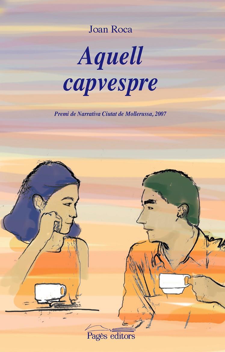 AQUELL CAPVESPRE | 9788497795524 | ROCA CASALS, JOAN | Galatea Llibres | Llibreria online de Reus, Tarragona | Comprar llibres en català i castellà online