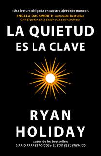 LA QUIETUD ES LA CLAVE | 9788410121133 | HOLIDAY, RYAN | Galatea Llibres | Librería online de Reus, Tarragona | Comprar libros en catalán y castellano online