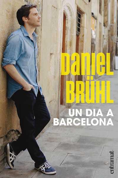 UN DIA A BARCELONA | 9788493573270 | BRÜHL, DANIEL | Galatea Llibres | Librería online de Reus, Tarragona | Comprar libros en catalán y castellano online