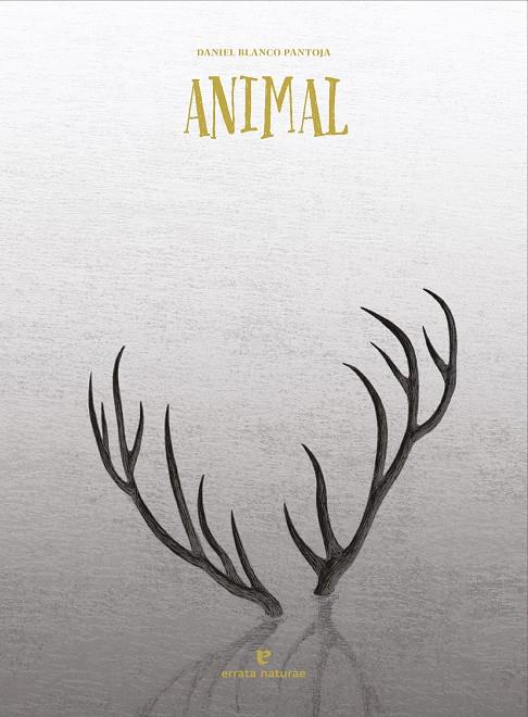 ANIMAL | 9788419158758 | PANTOJA, BLANCO | Galatea Llibres | Llibreria online de Reus, Tarragona | Comprar llibres en català i castellà online