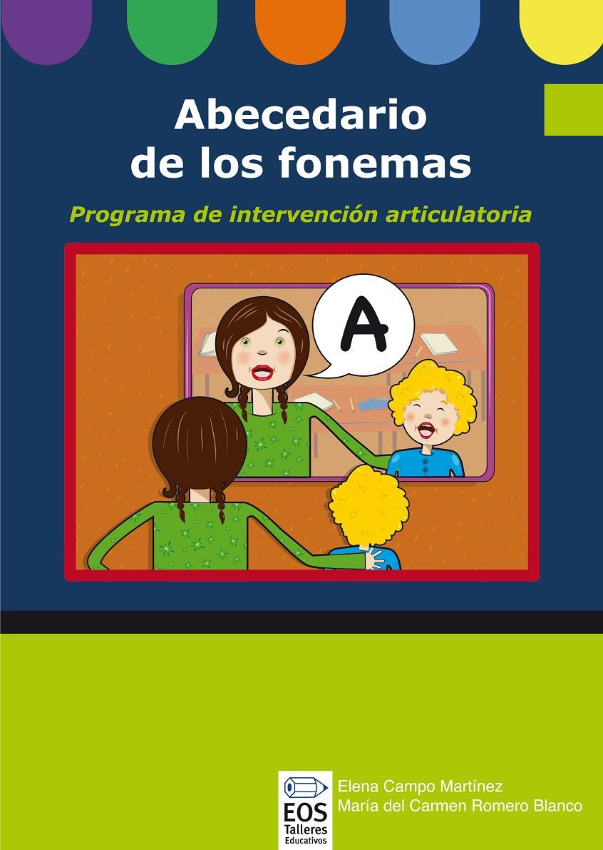 ABECEDARIO DE LOS FONEMAS -LIBRO-PROG.INTER.ARTICULATORIA | 9788497274418 | CAMPO, ELENA / ROMERO,MARIA DEL CARMEN | Galatea Llibres | Llibreria online de Reus, Tarragona | Comprar llibres en català i castellà online