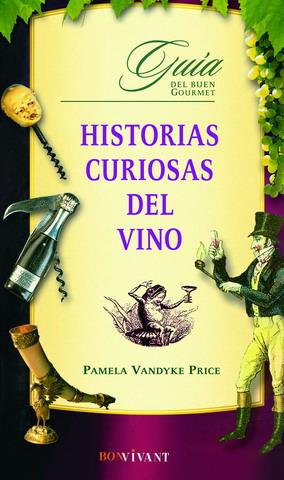 HISTORIAS CURIOSAS DEL VINO | 9788496054141 | VANDYKE, PAMELA | Galatea Llibres | Llibreria online de Reus, Tarragona | Comprar llibres en català i castellà online