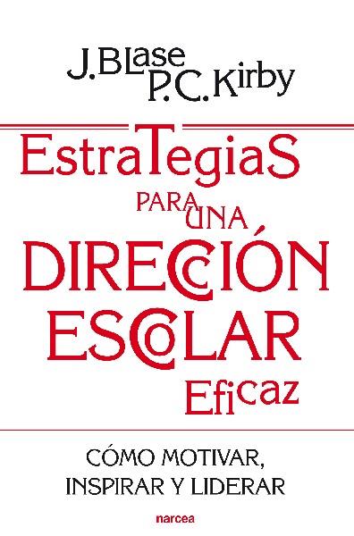 ESTRATEGIAS PARA UNA DIRECCIÓN ESCOLAR EFICAZ | 9788427719378 | BLASE, JOSEPH/KIRBY, PEGGY C. | Galatea Llibres | Llibreria online de Reus, Tarragona | Comprar llibres en català i castellà online