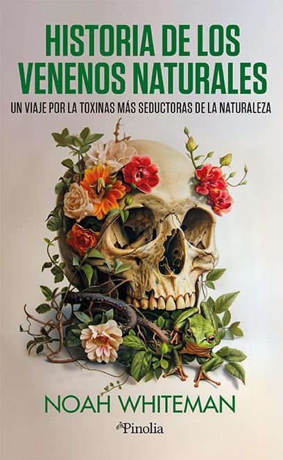 HISTORIA DE LOS VENENOS NATURALES | 9788419878878 | WHITEMAN, NOHA | Galatea Llibres | Llibreria online de Reus, Tarragona | Comprar llibres en català i castellà online