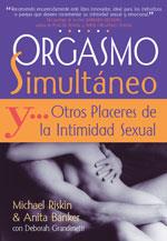 ORGASMO SIMULTANEO Y OTROS PLACERES DE LA INTIMIDAD SEXUAL | 9788488066978 | RISKIN, MICHAEL | Galatea Llibres | Librería online de Reus, Tarragona | Comprar libros en catalán y castellano online