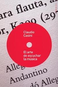 ARTE DE ESCUCHAR MUSICA, EL | 9788449318818 | CASINI, CLAUDIO | Galatea Llibres | Llibreria online de Reus, Tarragona | Comprar llibres en català i castellà online