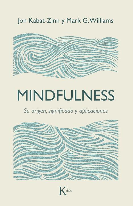 MINDFULNESS | 9788499885476 | KABAT ZINN, JON | Galatea Llibres | Llibreria online de Reus, Tarragona | Comprar llibres en català i castellà online