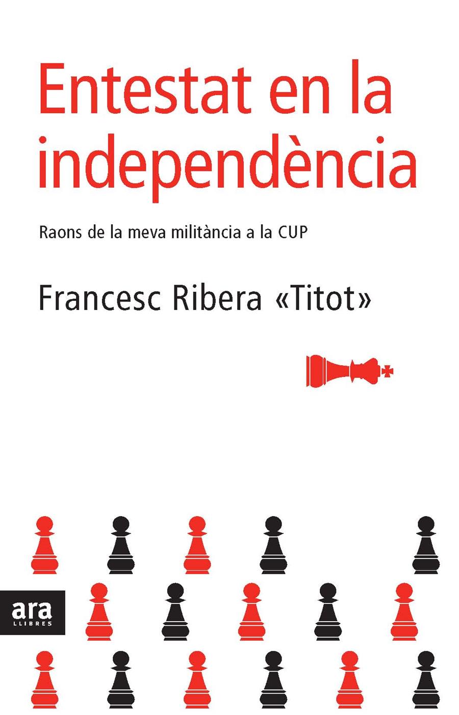 ENTESTAT EN LA INDEPENDENCIA | 9788492406234 | RIBERA, FRANCESC | Galatea Llibres | Llibreria online de Reus, Tarragona | Comprar llibres en català i castellà online