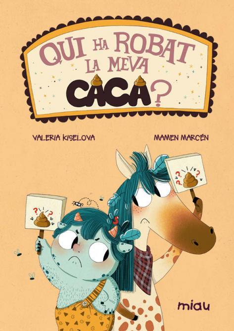 QUI HA ROVAT LA MEVA CACA? | 9788418609282 | KISELOVA SAVRASOVA, VALERIA/MARCEN, MAMEN | Galatea Llibres | Librería online de Reus, Tarragona | Comprar libros en catalán y castellano online