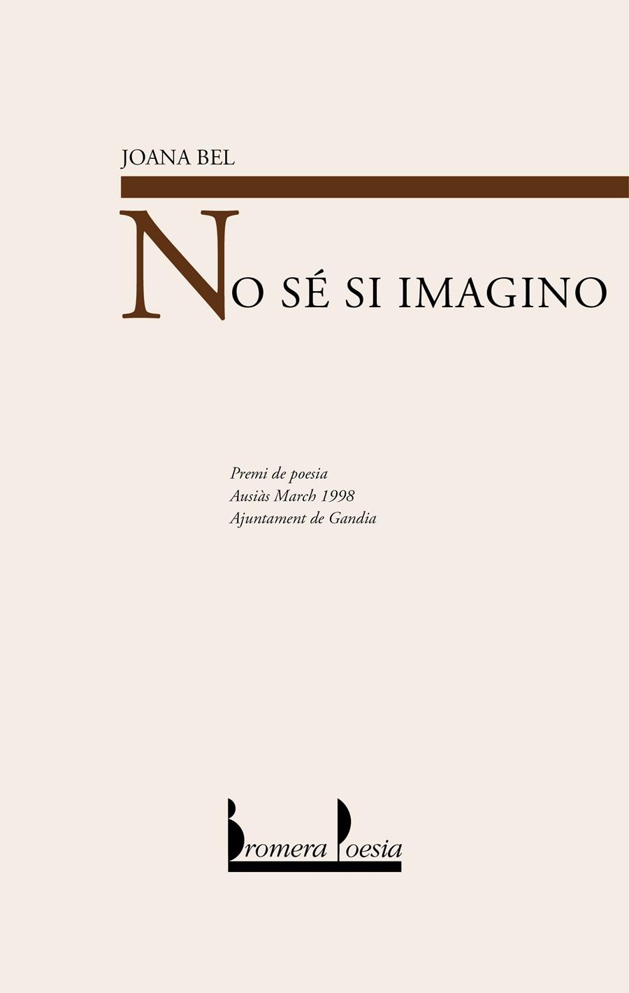 NO SE SI IMAGINO | 9788476604465 | BEL, JOANA | Galatea Llibres | Librería online de Reus, Tarragona | Comprar libros en catalán y castellano online