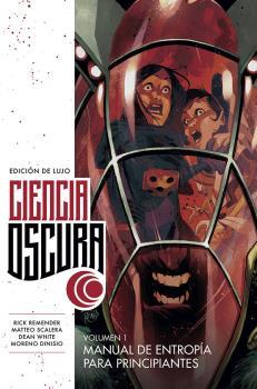 CIENCIA OSCURA DE LUJO 1 | 9788467935097 | REMENDER, RICK/SCALERA, MATTEO/WHITE, DEAN/DINISIO, MORENO | Galatea Llibres | Llibreria online de Reus, Tarragona | Comprar llibres en català i castellà online