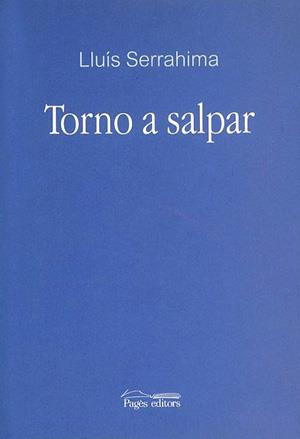 TORNO A SALPAR | 9788497791212 | SERRAHIMA, LLUÍS | Galatea Llibres | Llibreria online de Reus, Tarragona | Comprar llibres en català i castellà online