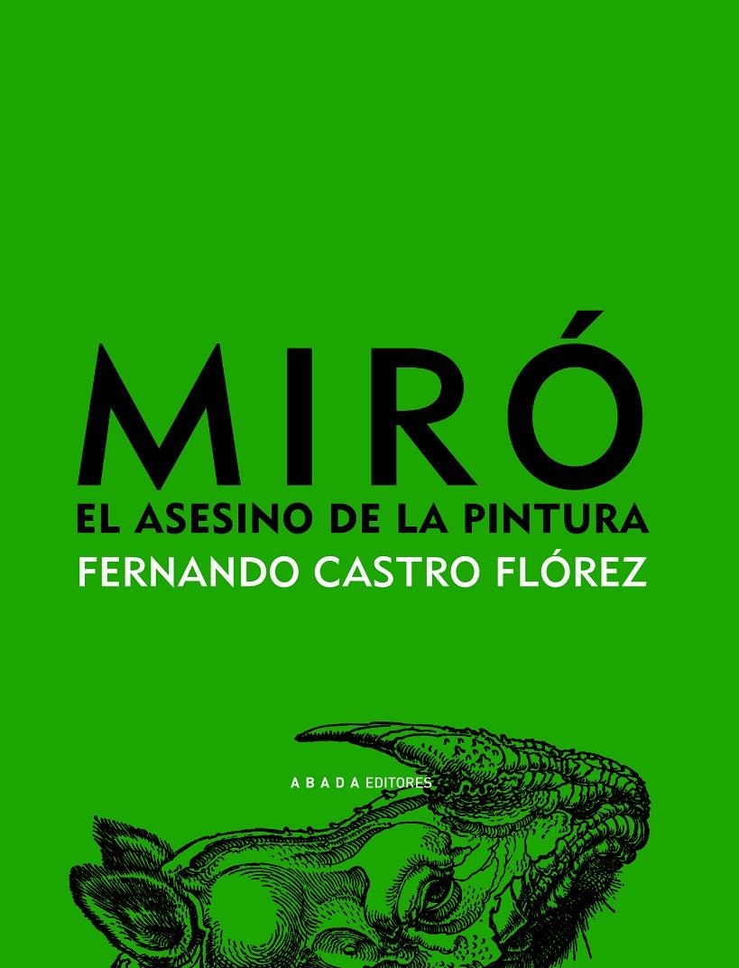 MIRO, EL ASESINO DE LA PINTURA | 9788496775688 | CASTRO FLOREZ, FERNANDO | Galatea Llibres | Librería online de Reus, Tarragona | Comprar libros en catalán y castellano online