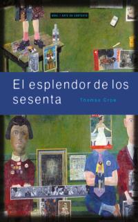 ESPLENDOR DE LOS SESENTA, EL | 9788446011538 | CROW, THOMAS | Galatea Llibres | Llibreria online de Reus, Tarragona | Comprar llibres en català i castellà online