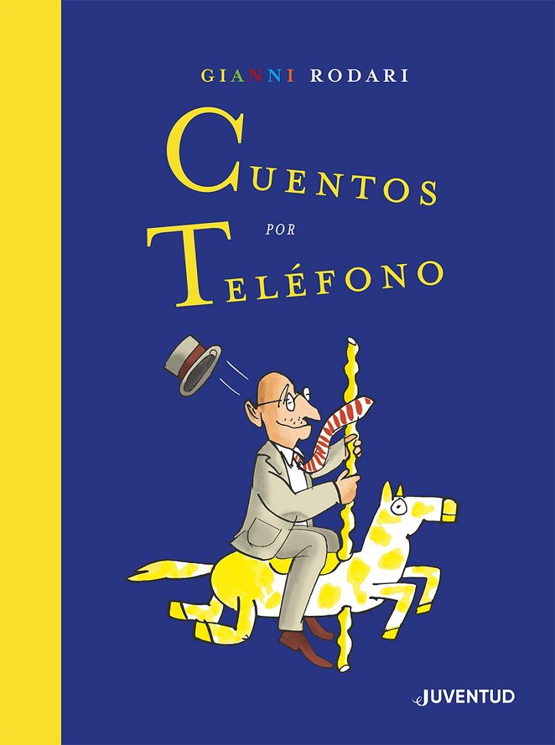 CUENTOS POR TELÉFONO. EDICIÓN ESPECIAL | 9788426146632 | RODARI, GIANNI | Galatea Llibres | Llibreria online de Reus, Tarragona | Comprar llibres en català i castellà online