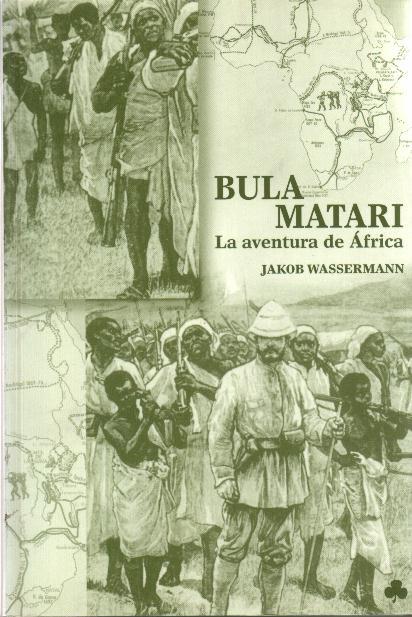 BULA MATARI. LA AVENTURA DE AFRICA | 9788493402969 | WASSERMANN, JAKOB | Galatea Llibres | Llibreria online de Reus, Tarragona | Comprar llibres en català i castellà online