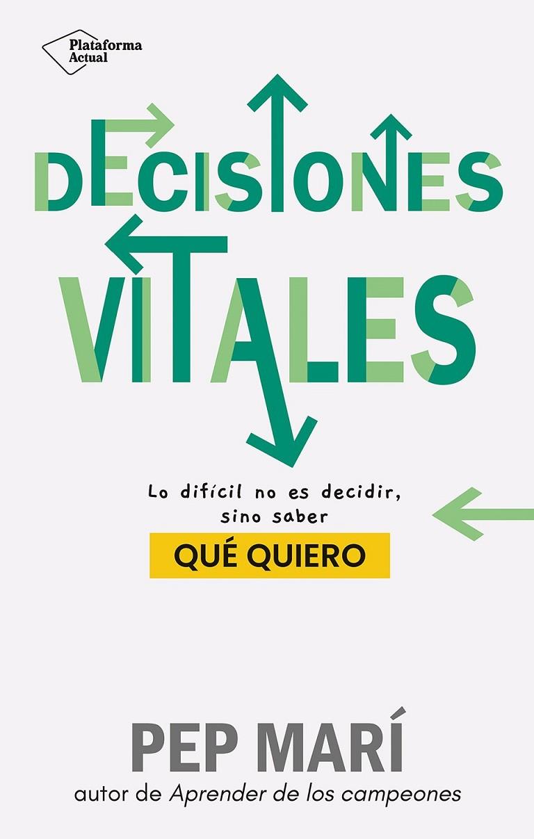 DECISIONES VITALES | 9788410079045 | MARÍ, PEP | Galatea Llibres | Librería online de Reus, Tarragona | Comprar libros en catalán y castellano online