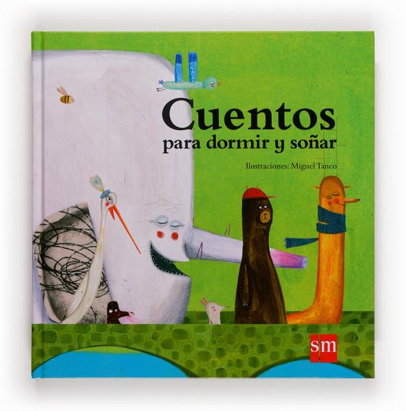 CUENTOS PARA DORMIR Y SOÑAR | 9788467552232 | TANCO, MIGUEL | Galatea Llibres | Llibreria online de Reus, Tarragona | Comprar llibres en català i castellà online