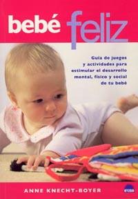 BEBE FELIZ | 9788497541220 | KNECHT-BOYER, ANNE | Galatea Llibres | Librería online de Reus, Tarragona | Comprar libros en catalán y castellano online