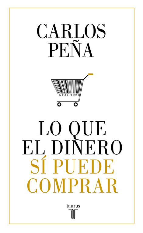 LO QUE EL DINERO Sí PUEDE COMPRAR | 9788430620050 | PEÑA, CARLOS | Galatea Llibres | Llibreria online de Reus, Tarragona | Comprar llibres en català i castellà online