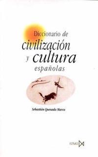 DICCIONARIO DE CIVILIZACION Y CULTURA ESPAÑOLAS | 9788470903052 | QUESADA MARCO, SEBASTIAN | Galatea Llibres | Llibreria online de Reus, Tarragona | Comprar llibres en català i castellà online