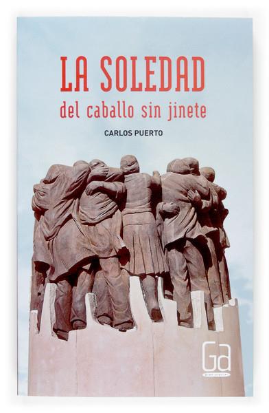 SOLEDAD DEL CABALLO SIN JINETE, LA | 9788467516715 | PUERTO, CARLOS | Galatea Llibres | Llibreria online de Reus, Tarragona | Comprar llibres en català i castellà online