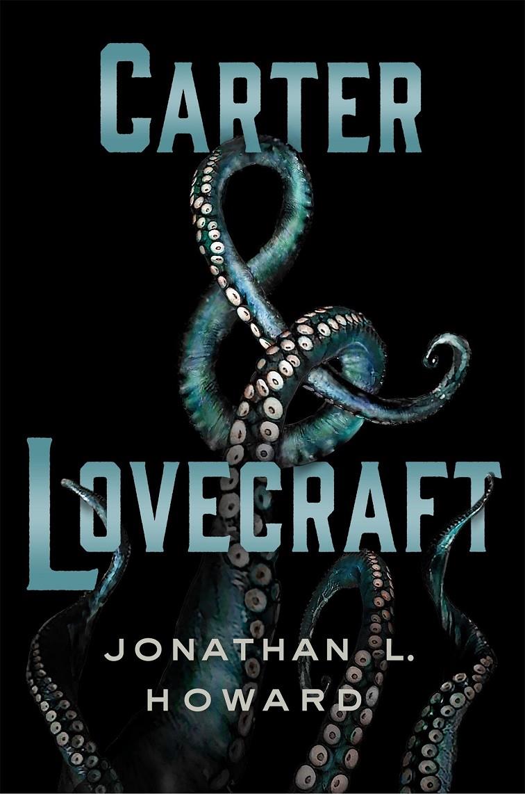 CARTER & LOVECRAFT | 9788416387298 | HOWARD, JONATHAN | Galatea Llibres | Llibreria online de Reus, Tarragona | Comprar llibres en català i castellà online