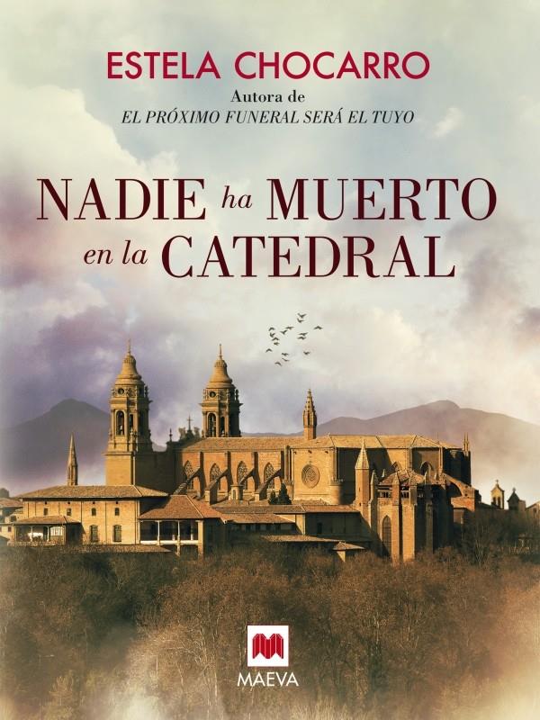 NADIE HA MUERTO EN LA CATEDRAL | 9788416363612 | CHOCARRO, ESTELA | Galatea Llibres | Librería online de Reus, Tarragona | Comprar libros en catalán y castellano online