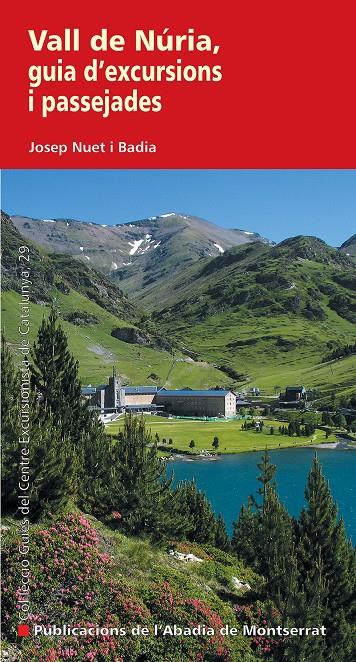 VALL DE NÚRIA, GUIA D'EXCURSIONS I PASSEJADES | 9788498834260 | NUET BADIA, JOSEP | Galatea Llibres | Librería online de Reus, Tarragona | Comprar libros en catalán y castellano online