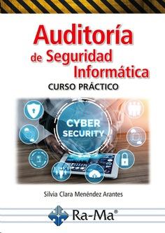 AUDITORÍA DE LA SEGURIDAD INFORMÁTICA | 9788418971938 | MENENDEZ ARANTE, SILVIA CLARA | Galatea Llibres | Llibreria online de Reus, Tarragona | Comprar llibres en català i castellà online