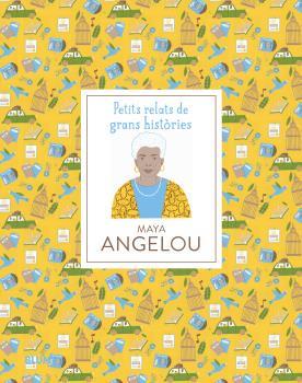 PETITS RELATS DE GRANS HISTÒRIES. MAYA ANGELOU | 9788419499707 | JAWANDO, DANIELLE/SNIR, NOA | Galatea Llibres | Llibreria online de Reus, Tarragona | Comprar llibres en català i castellà online