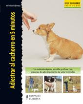 ADIESTRAR AL CACHORRO EN 5 MINUTOS | 9788425517846 | FIELDS-BABINEAU | Galatea Llibres | Llibreria online de Reus, Tarragona | Comprar llibres en català i castellà online