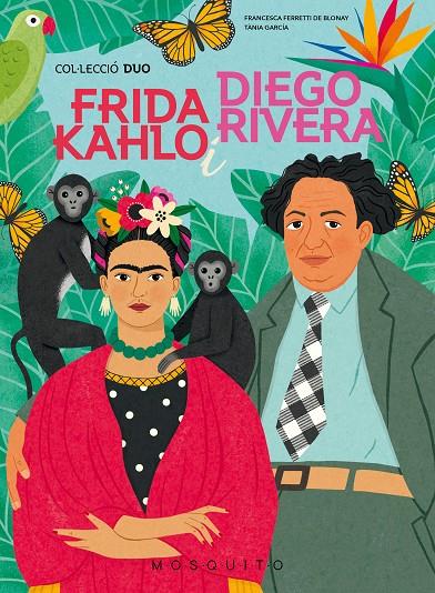 FRIDA KAHLO I DIEGO RIVERA | 9788419095251 | FERRETTI DE BLONAY, FRANCESCA | Galatea Llibres | Llibreria online de Reus, Tarragona | Comprar llibres en català i castellà online