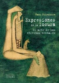 EXPRESIONES DE LA LOCURA | 9788437629803 | PRINZHORN, HANS | Galatea Llibres | Librería online de Reus, Tarragona | Comprar libros en catalán y castellano online