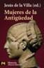 MUJERES DE LA ANTIGUEDAD | 9788420656960 | DE LA VILLA, JESUS | Galatea Llibres | Llibreria online de Reus, Tarragona | Comprar llibres en català i castellà online