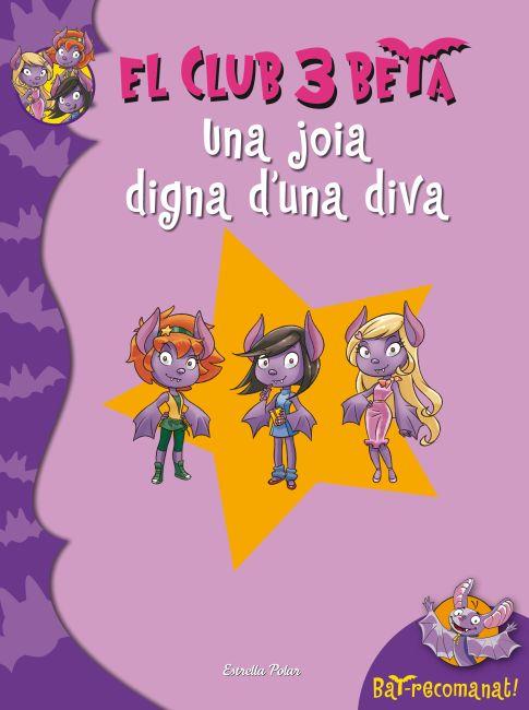 JOIES DE DIVA. EL CLUB 3 BETA 4 | 9788499328010 | PAVANELLO, ROBERTO | Galatea Llibres | Librería online de Reus, Tarragona | Comprar libros en catalán y castellano online