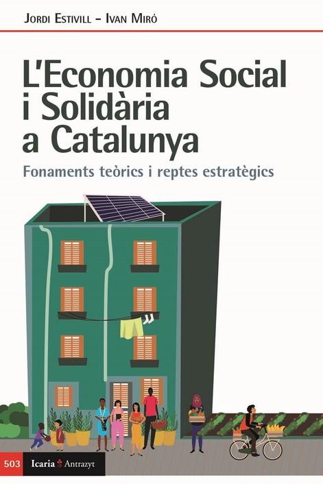 L'ECONOMIA SOCIAL I SOLIDARIA A CATALUNYA | 9788498889888 | MIRO, IVAN/ESTIVILL, JORDI | Galatea Llibres | Librería online de Reus, Tarragona | Comprar libros en catalán y castellano online