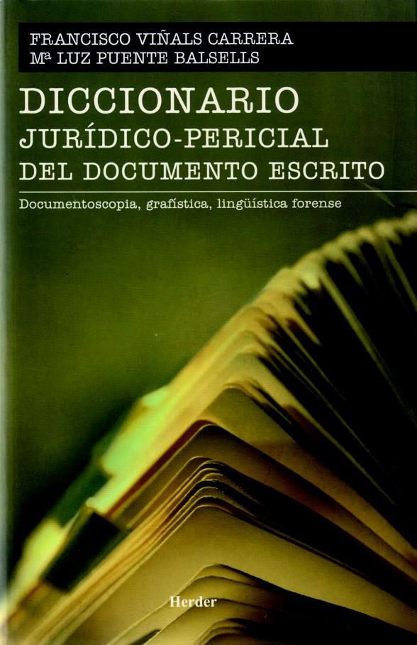 DICCIONARIO JURIDICO-PERICIAL DEL DOCUMENTO ESCRITO | 9788425424571 | VIÑALS CABRERA, FCO | Galatea Llibres | Llibreria online de Reus, Tarragona | Comprar llibres en català i castellà online