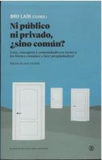 NI PÚBLICO NI PRIVADO, ¿SINO COMÚN? | 9788419160584 | LAÍN, BRU | Galatea Llibres | Librería online de Reus, Tarragona | Comprar libros en catalán y castellano online