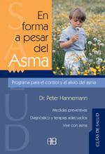 EN FORMA A PESAR DEL ASMA PROGRAMA PARA EL CONTROL Y ALIVI | 9788489897830 | HANNEMANN, PETER | Galatea Llibres | Llibreria online de Reus, Tarragona | Comprar llibres en català i castellà online