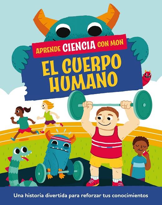 APRENDE CIENCIA CON MON EL CUERPO HUMANO | 9788408294825 | MASON, PAUL | Galatea Llibres | Llibreria online de Reus, Tarragona | Comprar llibres en català i castellà online