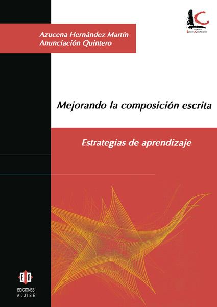 MEJORANDO LA COMPOSICION ESCRITA, ESTRATEGIAS DE APRENDIZAJE | 9788497002288 | HERNANDEZ MARTIN, AZUCENA / QUINTERO, ANUNCIACION | Galatea Llibres | Llibreria online de Reus, Tarragona | Comprar llibres en català i castellà online