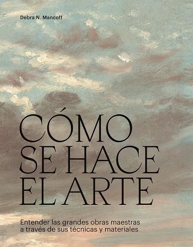 CÓMO SE HACE EL ARTE | 9788419043474 | MANCOFF, DEBRA N. | Galatea Llibres | Llibreria online de Reus, Tarragona | Comprar llibres en català i castellà online