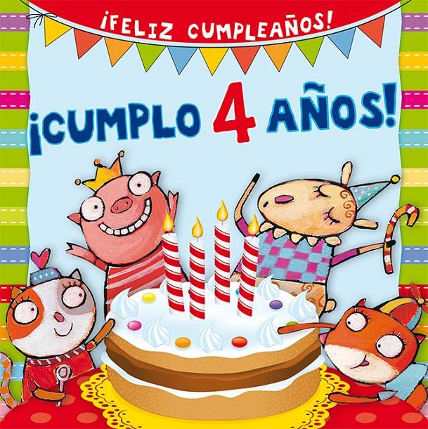 ¡CUMPLO 4 AÑOS! (FELIZ CUMPLEAÑOS) | 9788416117628 | Galatea Llibres | Llibreria online de Reus, Tarragona | Comprar llibres en català i castellà online