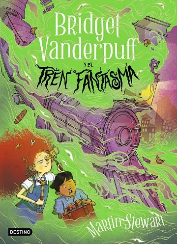 BRIDGET VANDERPUFF 2. BRIDGET VANDERPUFF Y EL TREN FANTASMA | 9788408295297 | STEWART, MARTIN | Galatea Llibres | Llibreria online de Reus, Tarragona | Comprar llibres en català i castellà online