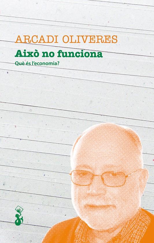 AIXÒ NO FUNCIONA | 9788415047568 | OLIVERES, ARCADI | Galatea Llibres | Librería online de Reus, Tarragona | Comprar libros en catalán y castellano online