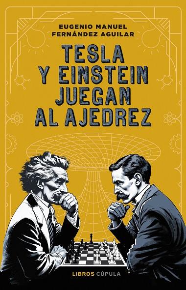 TESLA Y EINSTEIN JUEGAN AL AJEDREZ | 9788448042318 | FERNÁNDEZ, EUGENIO | Galatea Llibres | Llibreria online de Reus, Tarragona | Comprar llibres en català i castellà online